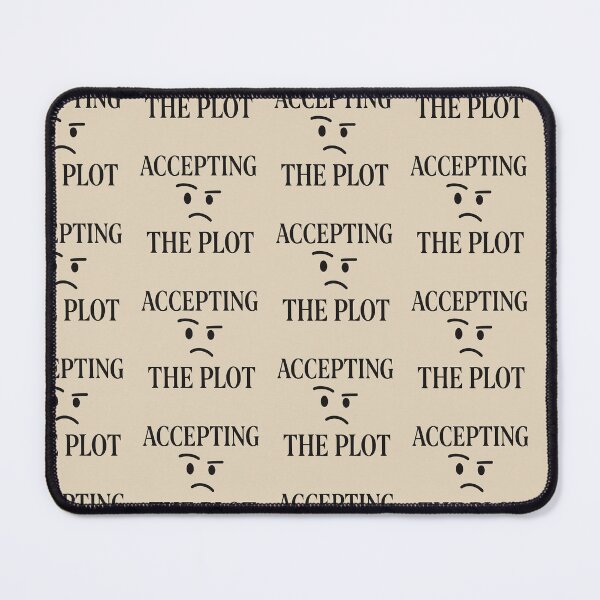 Item preview, Accepting The Plot designed and sold by Shit With Sugar On✨.
