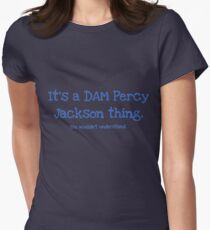 A Dam Percy Jackson Thing Women's Fitted T-Shirt