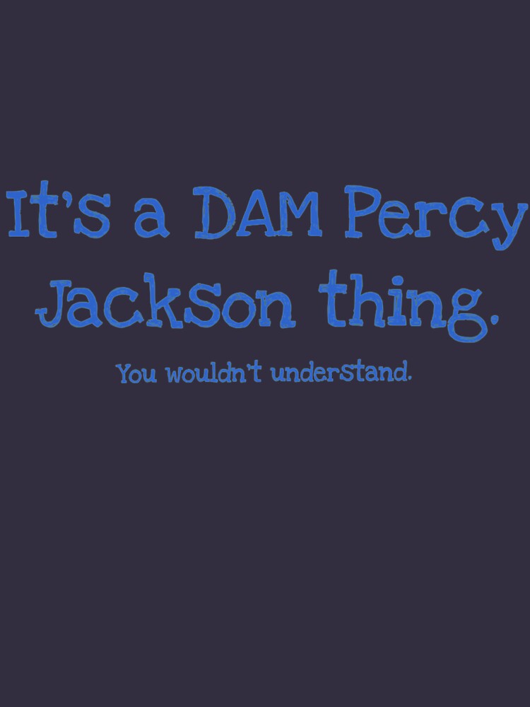 A Dam Percy Jackson Thing by ShadowfaxBAB