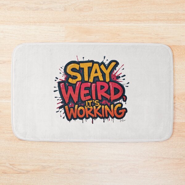 Item preview, Stay Weird, It’s Working designed and sold by FitEnvy.
