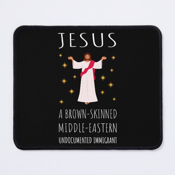 Item preview, Jesus - A Brown-Skinned Middle-Eastern Undocummented Immigrant I designed and sold by Lemon Pepper.