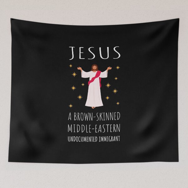Item preview, Jesus - A Brown-Skinned Middle-Eastern Undocummented Immigrant I designed and sold by Lemon Pepper.
