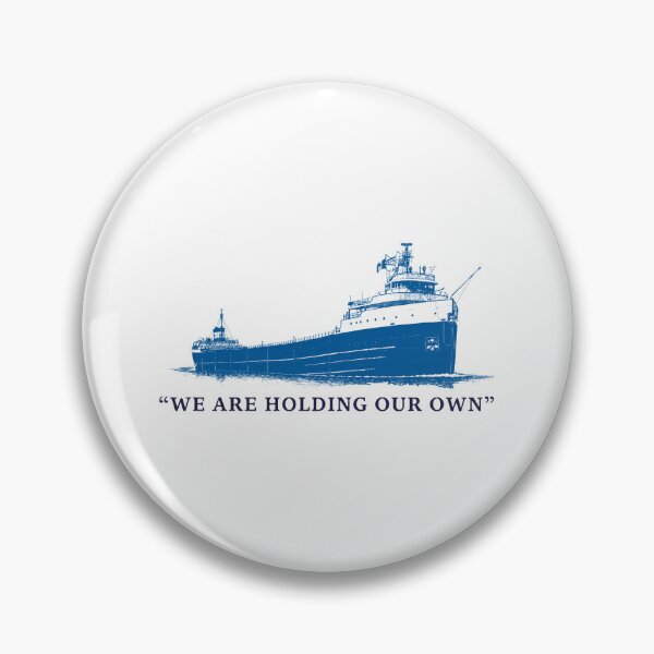 Item preview, Edmund Fitzgerald We Are Holding Our Own designed and sold by FlowSonic.