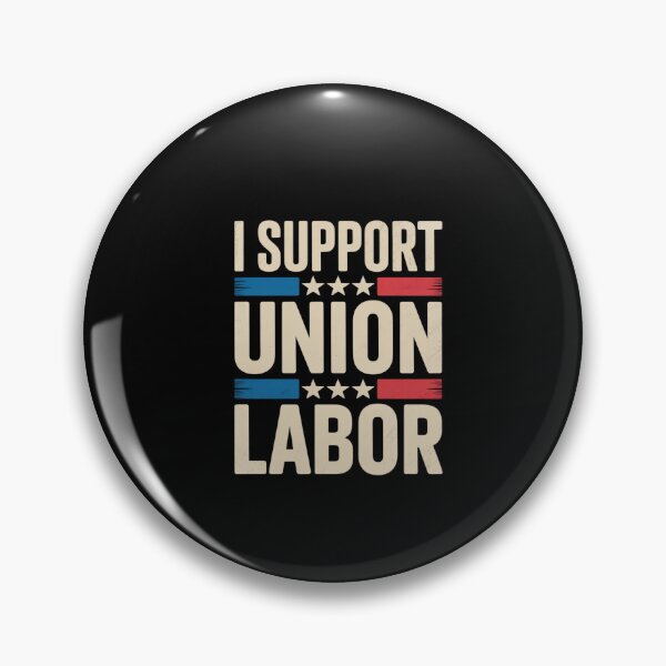 Item preview, For Pro Strong Union Workers  designed and sold by dainegilbert.