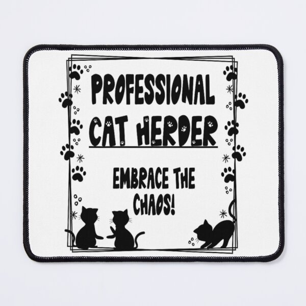 Item preview, Professional Cat Herder "Embrace the Chaos" Funny Cat Lover Quote designed and sold by YubitaLeLe.
