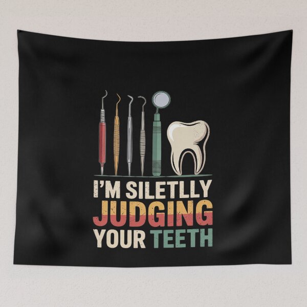 Item preview, I'm Silently Judging Your Teeth Dentist designed and sold by MonsterBuddiess.