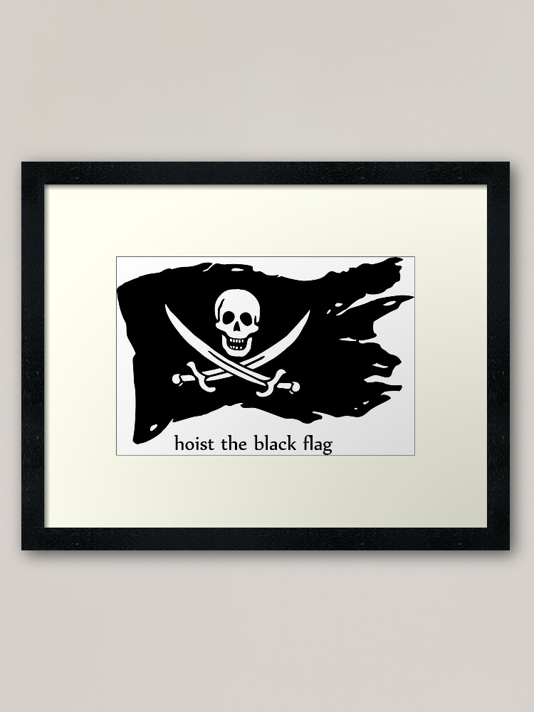 hoist the black flag