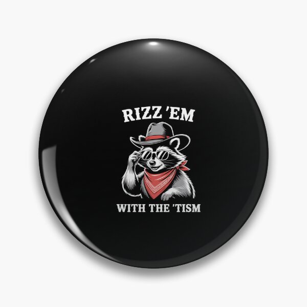 Item preview, Rizz Em With The Tism Autistic Rizzler Raccoon  designed and sold by Veroniadic.