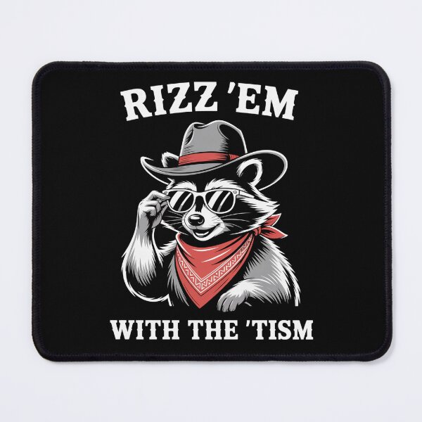 Item preview, Rizz Em With The Tism Autistic Rizzler Raccoon  designed and sold by Veroniadic.