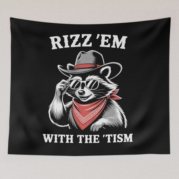 Item preview, Rizz Em With The Tism Autistic Rizzler Raccoon  designed and sold by Veroniadic.