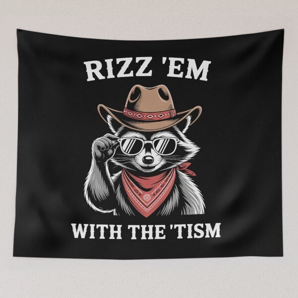 Item preview, Rizz Em With The Tism Autistic Rizzler Raccoon Autism  designed and sold by Veroniadic.