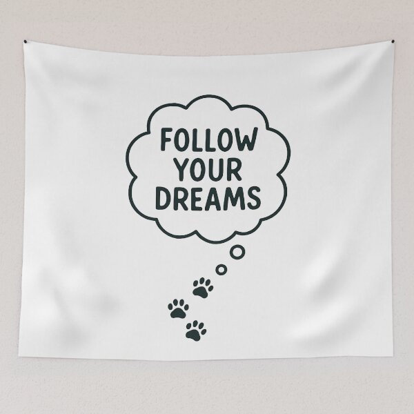 Item preview, Follow Your Dreams Paw Prints Quote designed and sold by k3rstman1.