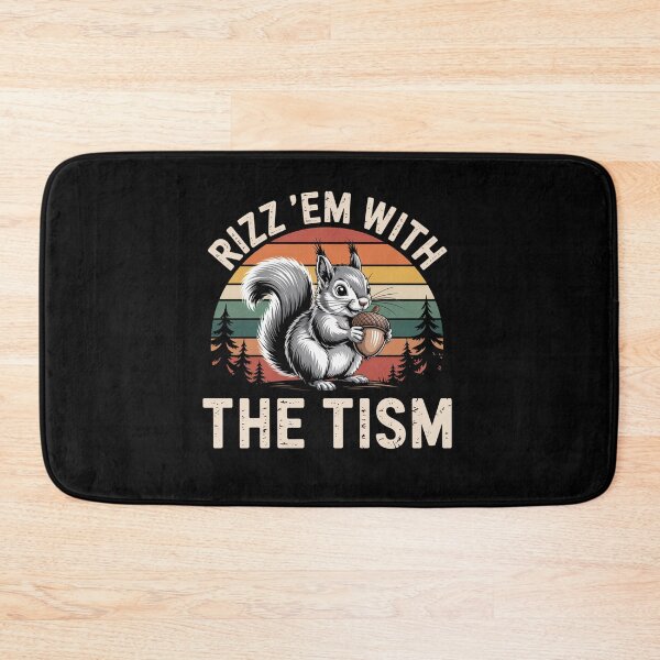 Item preview, Rizz Em With The Tism Rizzler Squirrel  designed and sold by Veroniadic.