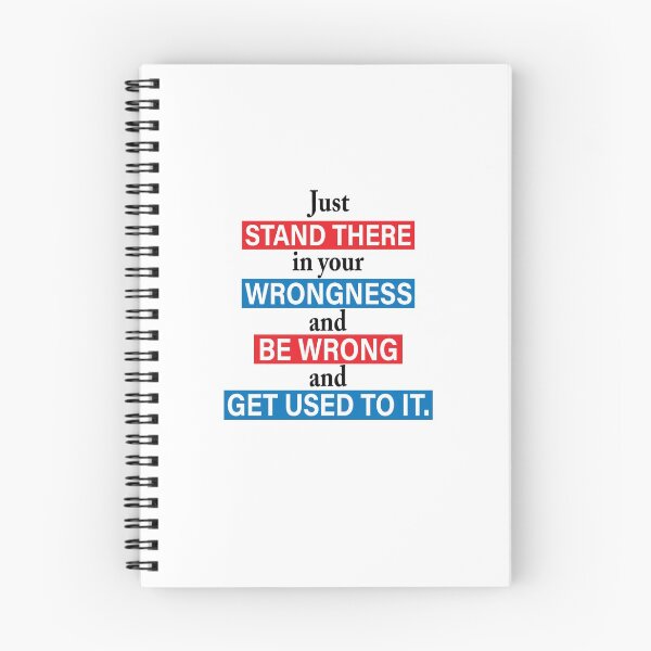 Item preview, Just stand there in your wrongness- President Bartlet, The West Wing designed and sold by shutupkristen.