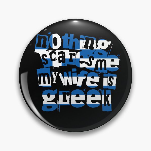 Item preview, Funny Greece Nothing Scares Me My Wife Is Greek Humor designed and sold by chrisrivait.