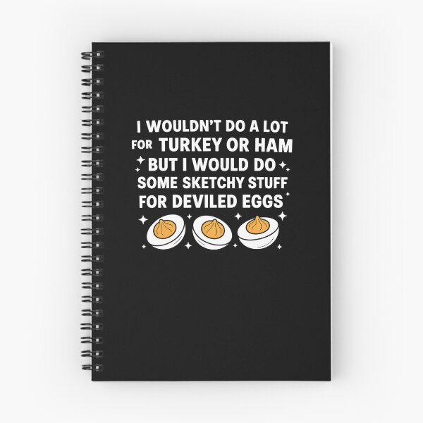 Item preview, I Would Do Some Sketchy Stuff For Deviled Eggs Thanksgiving designed and sold by Kcgarciaso.