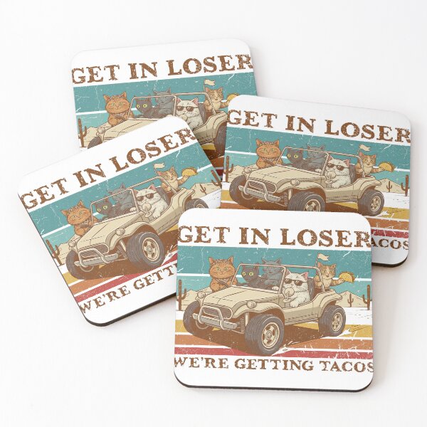 Item preview, Get In Loser We're Getting Tacos Desert Cat Gang designed and sold by zoughlal.