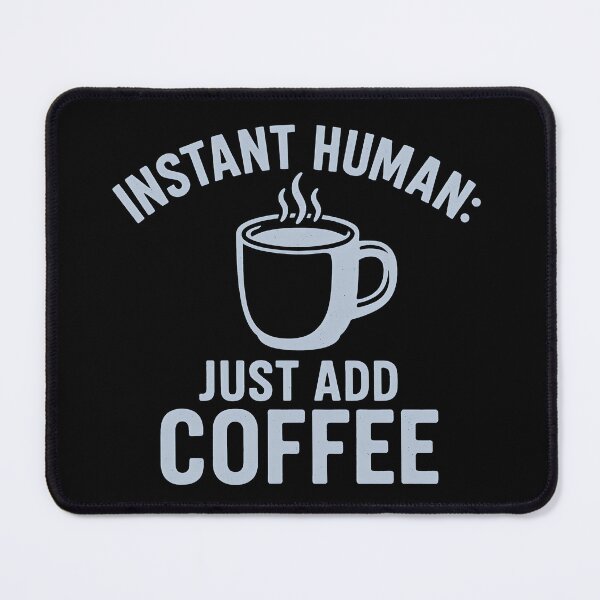 Item preview, Instant Human: Just Add Coffee — Retro Vintage Coffee Lover De designed and sold by MABComics.