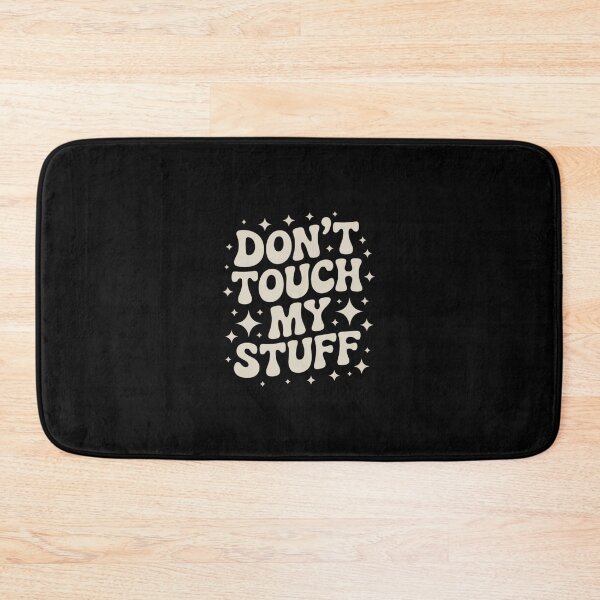 Item preview, Don't Touch my Stuff designed and sold by DigiLuxeArt.