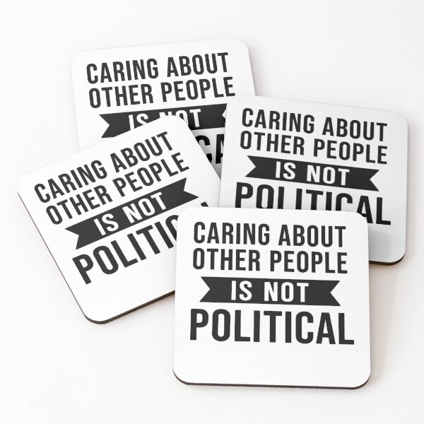Item preview, Caring About Other People Is Not Political designed and sold by hemagamo.
