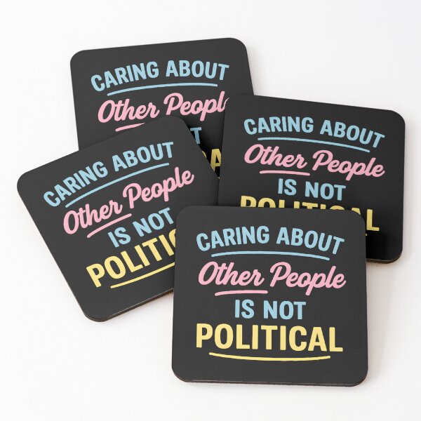 Item preview, Caring About Other People Is Not Political designed and sold by hemagamo.