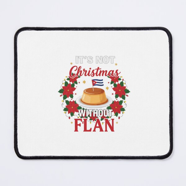 Item preview, Cuba It’s Not Navidad Without Flan It’s Not Christmas Without Flan Funny Holiday Dessert Design T-Shirt designed and sold by Omarmadani.