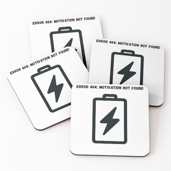 Item preview, Error 404: Motivation Not Found – Low Battery Design designed and sold by Wear_Vibe.