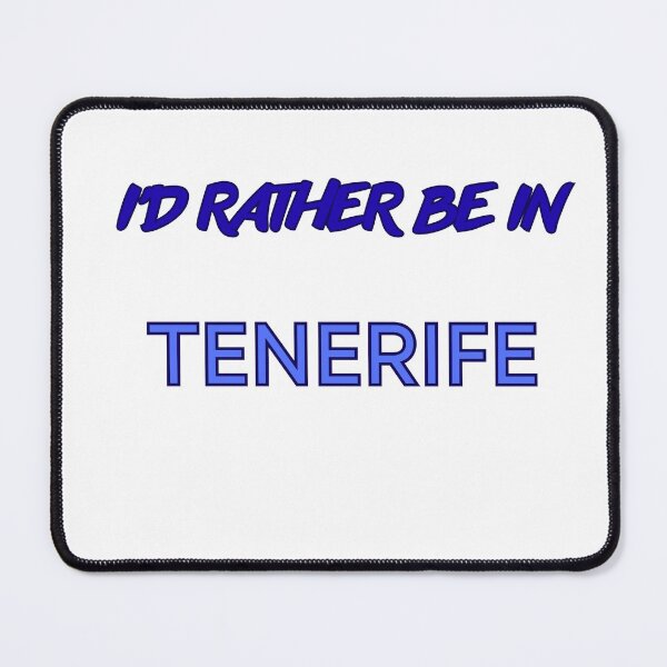 Item preview, I'D RATHER BE IN TENERIFE designed and sold by MIMI2309.