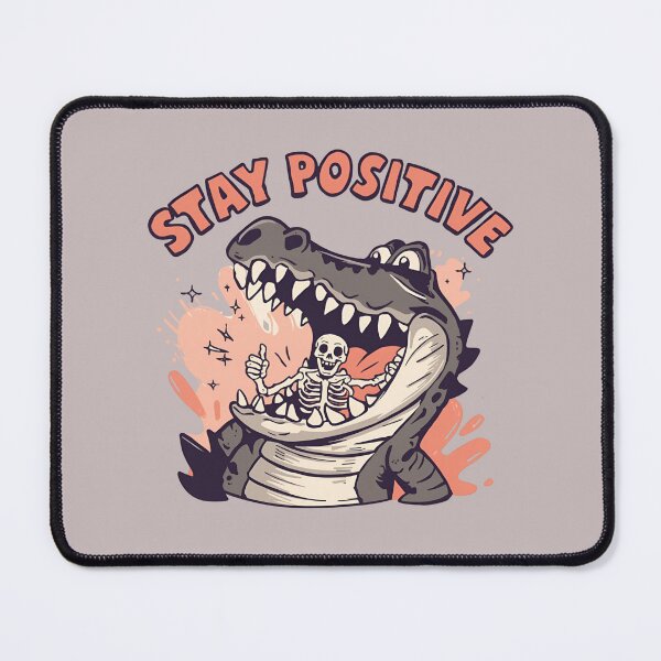 Item preview, STAY POSITIVE SKELETON INSIDE COCODILE designed and sold by BKDIGITALSHOP.