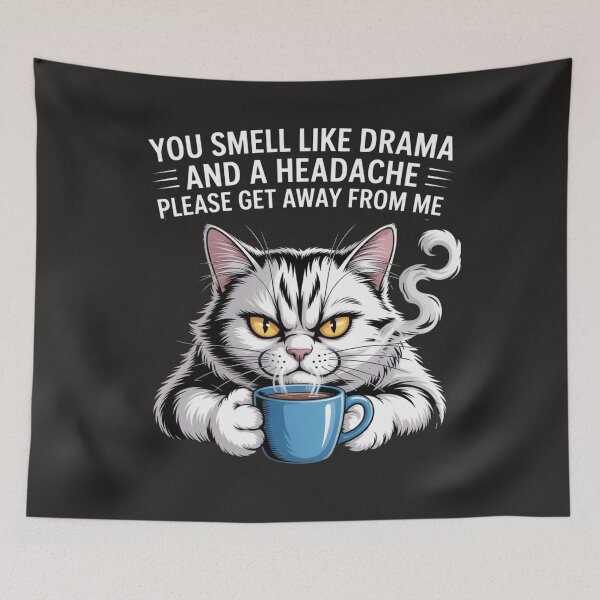 Item preview, You Smell Like Drama And A Headache Please Get Away From Me designed and sold by universe-hold ⭐⭐⭐⭐⭐.
