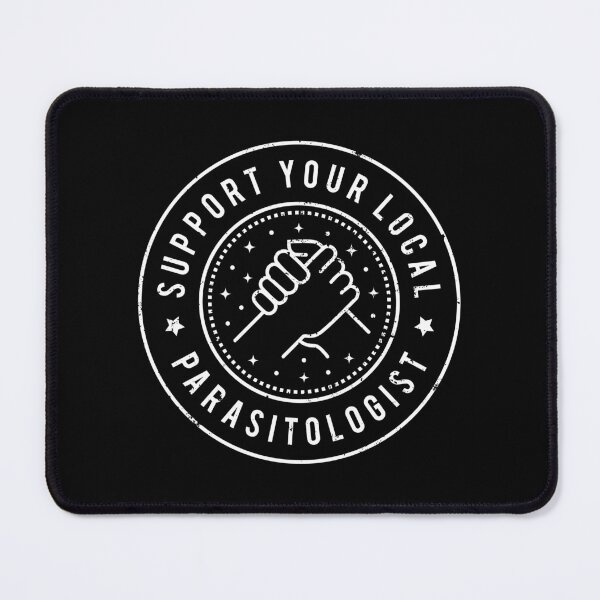 Item preview, Suppor Your Local Parasitologist designed and sold by MaryAller.