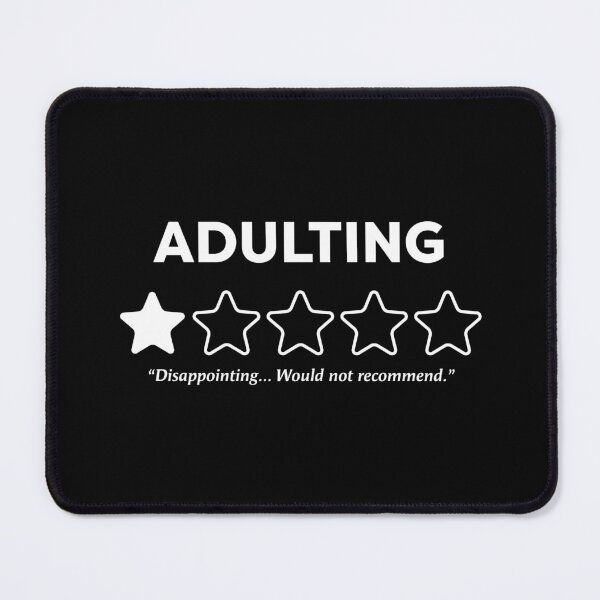 Item preview, Adulting - 1 Star - "Disappointing... Would not recommend" - White designed and sold by AZ Squared.