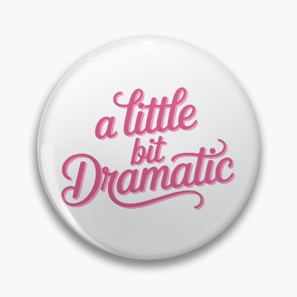 Item preview, A Little Bit Dramatic! Pink Dramatic Girl designed and sold by PMCreative.