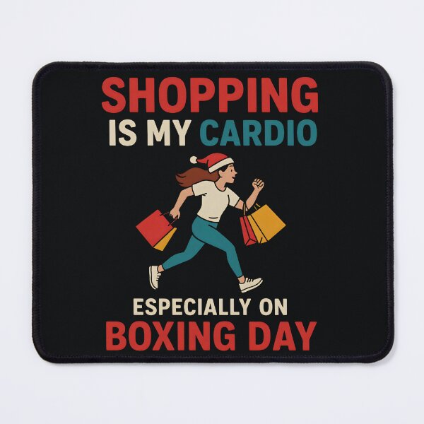 Item preview, Shopping Is My Cardio Funny Boxing Day Shopper designed and sold by SidTastic .