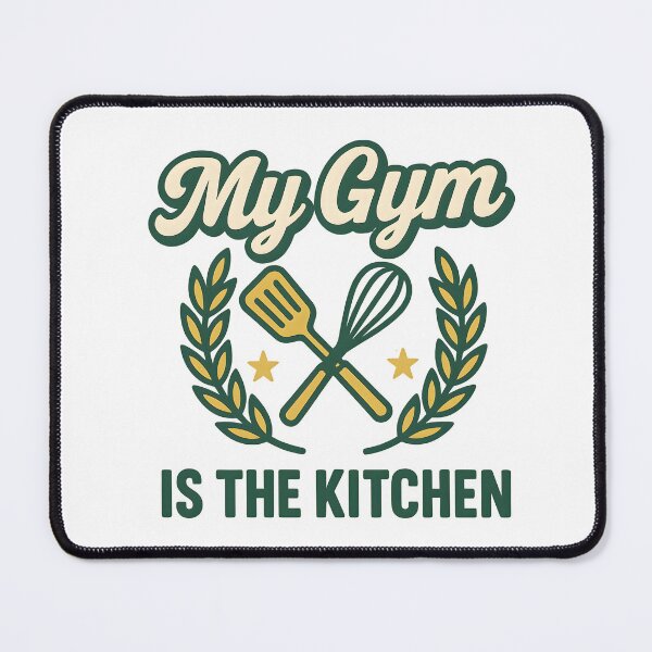 Item preview, My Gym is the Kitchen Funny designed and sold by america-f1rst.