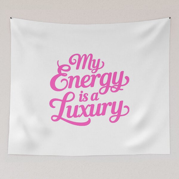 Item preview, My Energy Is A Luxury! Pink Girlie designed and sold by PMCreative.
