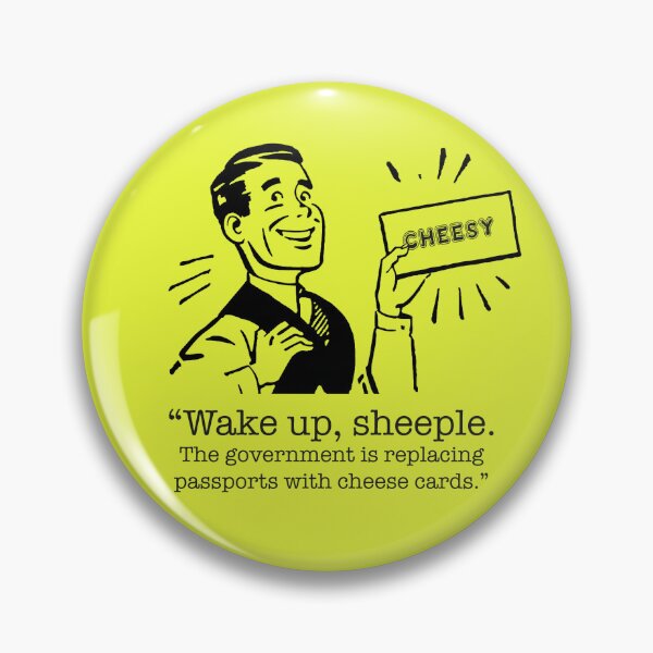 Item preview, “Wake Up, Sheeple — The Government Is Replacing Passports with Cheese Cards” | Surreal Retro Meme Humor designed and sold by RetroChill.