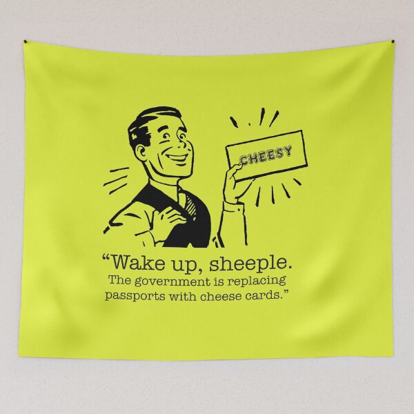 Item preview, “Wake Up, Sheeple — The Government Is Replacing Passports with Cheese Cards” | Surreal Retro Meme Humor designed and sold by RetroChill.