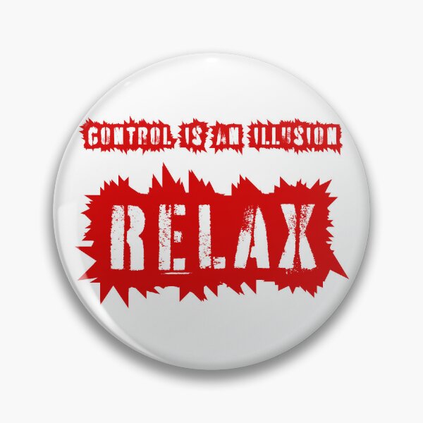 Item preview, Control is an illusion, relax, red inscription designed and sold by silent-violin.