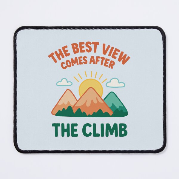 Item preview, The Best View Comes After The Climb designed and sold by OTCreativeLab.