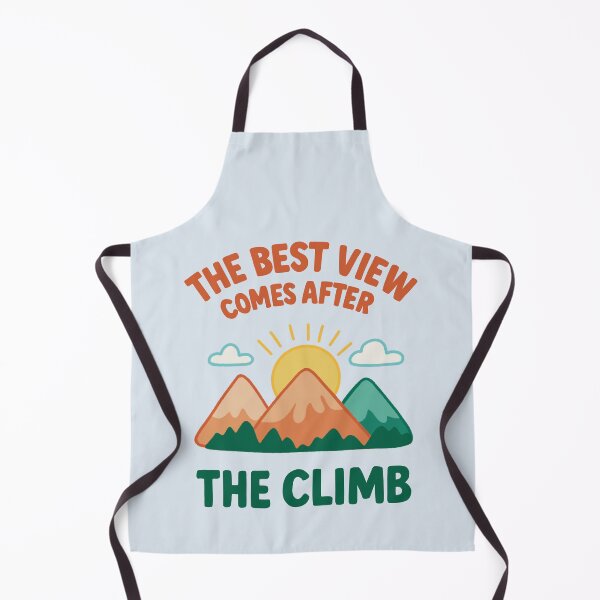 Item preview, The Best View Comes After The Climb designed and sold by OTCreativeLab.