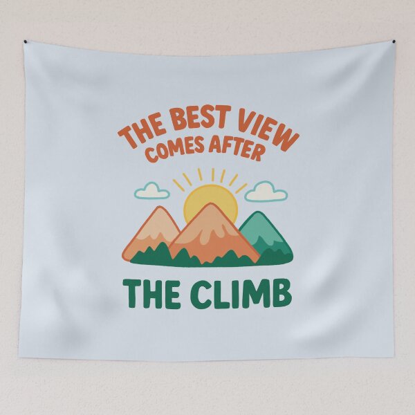 Item preview, The Best View Comes After The Climb designed and sold by OTCreativeLab.