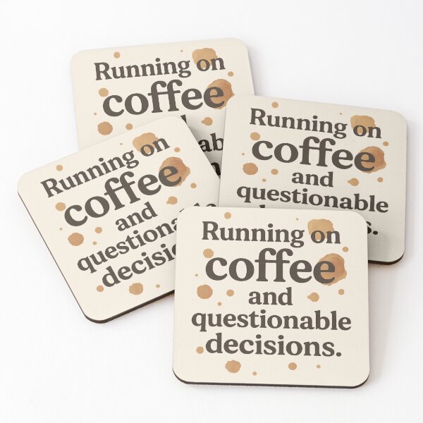 Item preview, Running on Coffee and Questionable Decisions – Funny Relatable Quote Design designed and sold by Chahika Designs.