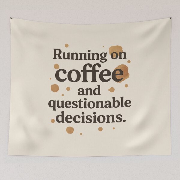 Item preview, Running on Coffee and Questionable Decisions – Funny Relatable Quote Design designed and sold by Chahika Designs.