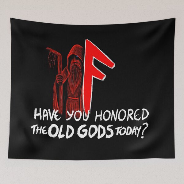 Item preview, Have you honored the Old Gods today? designed and sold by ravenscallbe.