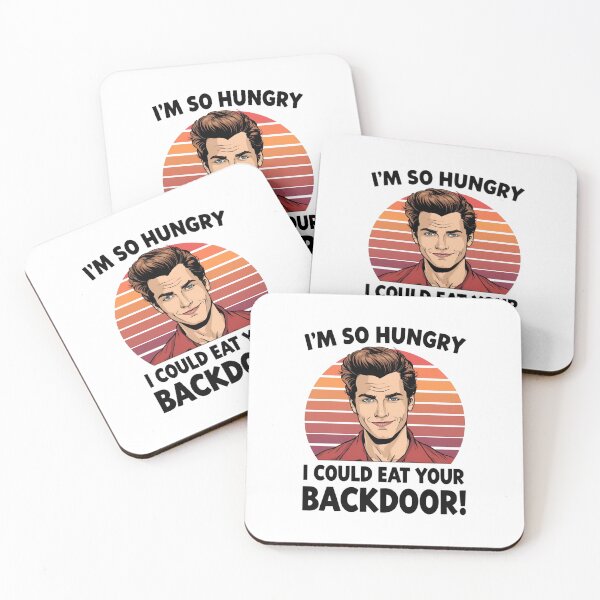 Item preview, I'm so hungry I could eat your backdoor! designed and sold by NicMacTees.