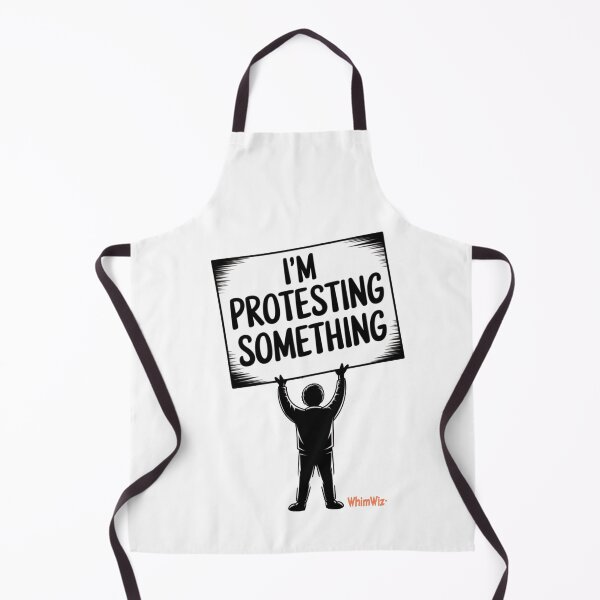 Item preview, I'm Protesting Something - WhimWiz Funny Quote & Quirky Gift Idea designed and sold by WhimWiz.