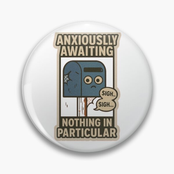 Item preview, Anxiously Awaiting Nothing in Particular designed and sold by I-Envisions.