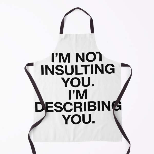 Item preview, The "I'm Not Insulting You" Sarcasm designed and sold by Bal Drops.