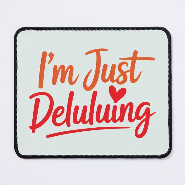 Item preview, I'm Just Deluluing Funny Delulu Is The Solulu designed and sold by SplashTastic.